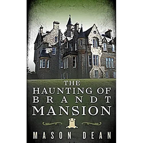 The Haunting of Brandt Mansion - Paperback