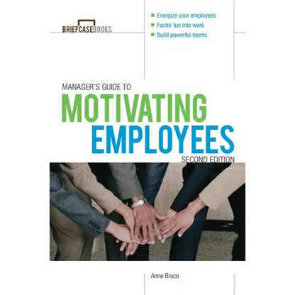 Manager's Guide to Motivating Employees 2/E - Paperback
