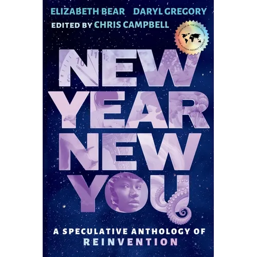 New Year, New You: A Speculative Anthology of Reinvention - Paperback