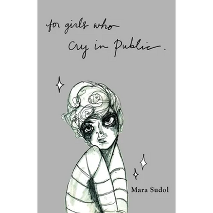 For Girls Who Cry in Public - Paperback