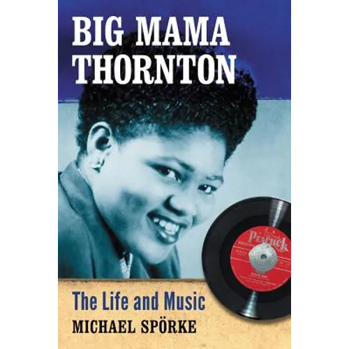 Big Mama Thornton: The Life and Music - Paperback