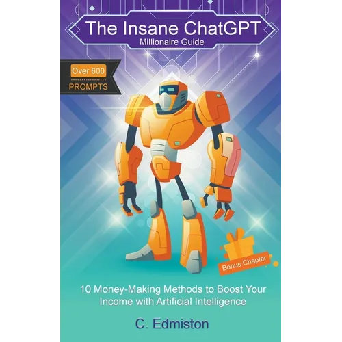 The Insane ChatGPT Millionaire Guide - Paperback