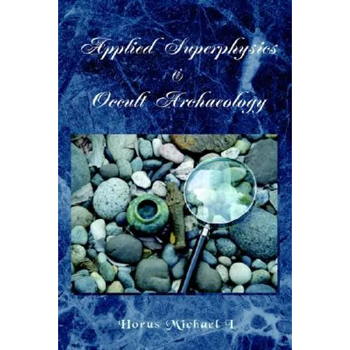 Applied Superphysics & Occult Archaeology - Paperback