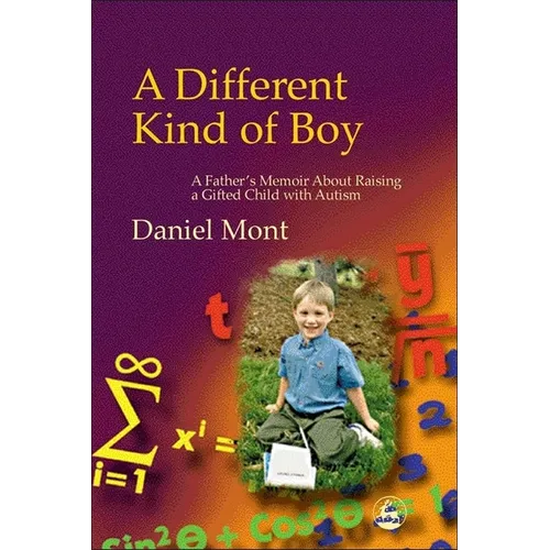 Different Kind of Boy: A Father's Memoir about Raising a Gifted Child with Autism - Paperback