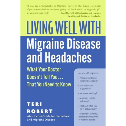 Living Well with Migraine Disease and Headaches: What Your Doctor Doesn't Tell You...That You Need to Know - Paperback