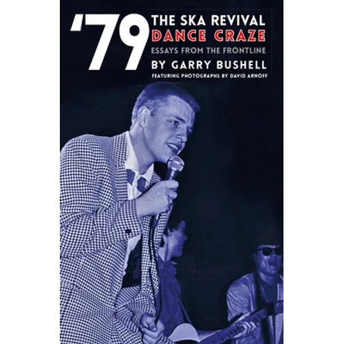 79 the Ska Revival Dance Craze: Essays from the Frontline - Paperback