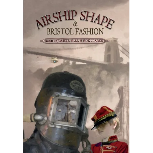 Airship Shape & Bristol Fashion - Hardcover