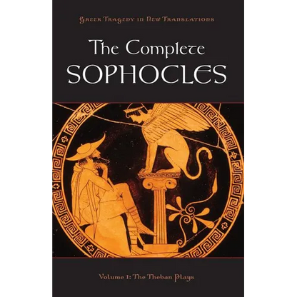 The Complete Sophocles: Volume 1: The Theban Plays - Paperback