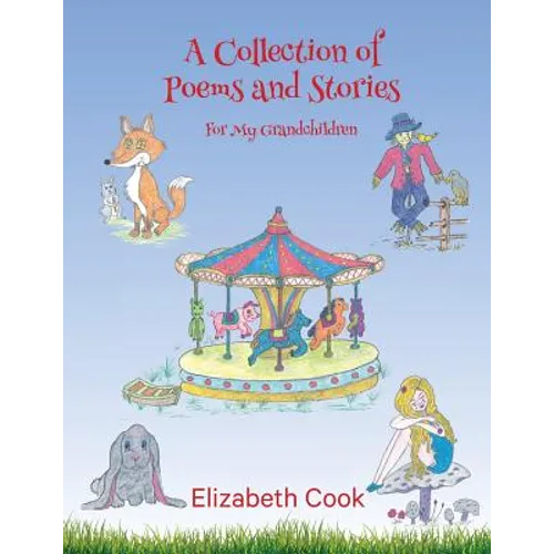 A Collection of Poems and Stories for My Grandchildren - Paperback