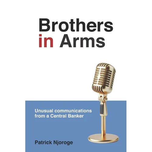 Brothers in Arms: Unusual Communications from a Central Banker - Paperback