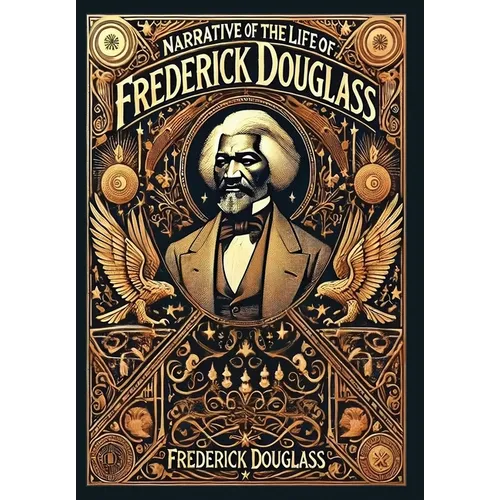 Narrative of the Life of Frederick Douglass (Collector's Edition) (Laminated Hardback with Jacket) - Hardcover