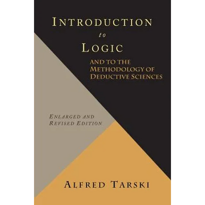 Introduction to Logic and to the Methodology of Deductive Sciences - Paperback