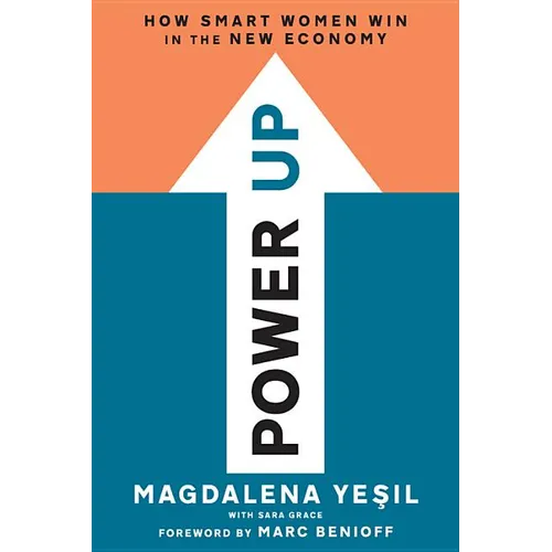 Power Up: How Smart Women Win in the New Economy - Hardcover