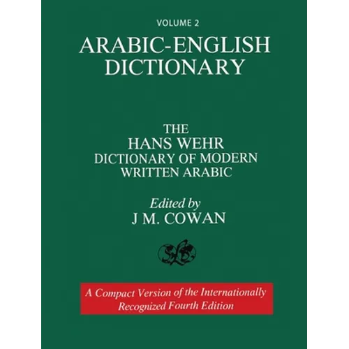 Volume 2: Arabic-English Dictionary: The Hans Wehr Dictionary of Modern Written Arabic. Fourth Edition. - Hardcover