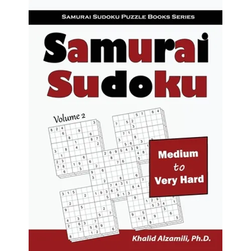 Samurai Sudoku: 500 Medium to Very Hard Sudoku Puzzles Overlapping into 100 Samurai Style - Paperback