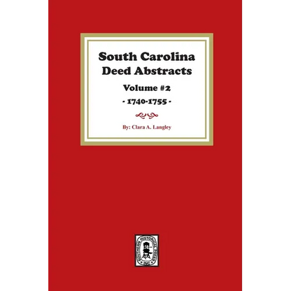 South Carolina Deed Abstracts 1740-1755, Volume #2. - Paperback