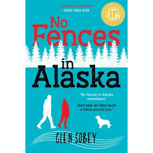 No Fences in Alaska - Paperback