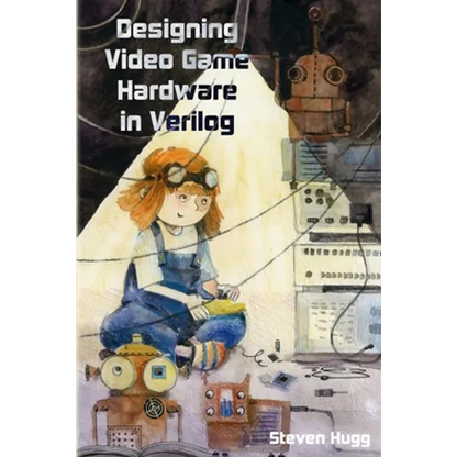 Designing Video Game Hardware in Verilog - Paperback