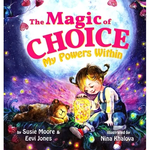 The Magic Of Choice: My Powers Within - Hardcover