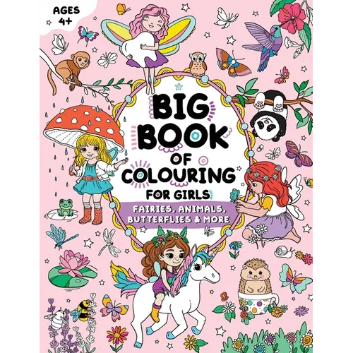 Big Book of Colouring for Girls: For Children Ages 4+ - Paperback