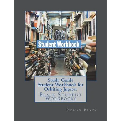 Study Guide Student Workbook for Orbiting Jupiter: Black Student Workbooks - Paperback