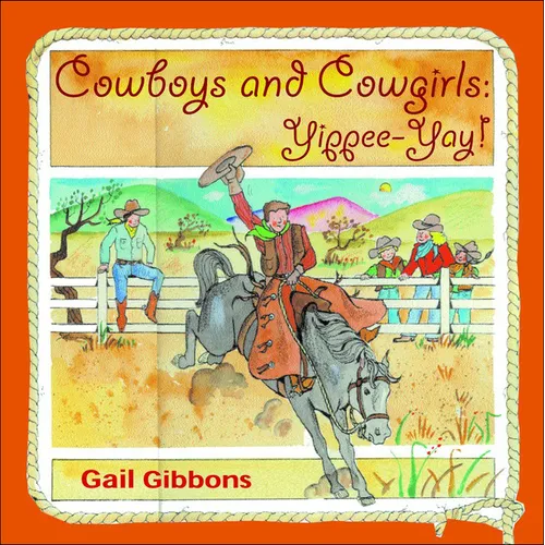 Cowboys and Cowgirls: Yippee-Yay! - Hardcover