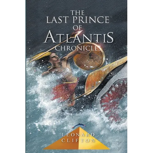 The Last Prince of Atlantis Chronicles Book I - Paperback