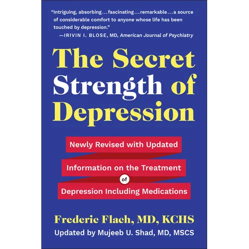 The Secret Strength of Depression, Fifth Edition: Newly Revised with Updated Information on the Treatment for Depression Including Medications - Paperback