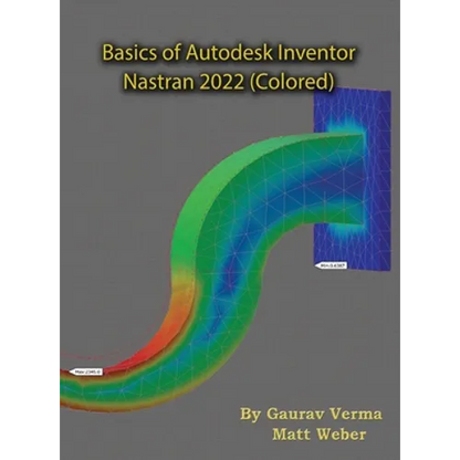 Basics of Autodesk Inventor Nastran 2022 (Colored) - Hardcover