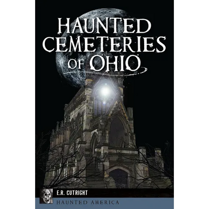 Haunted Cemeteries of Ohio - Paperback
