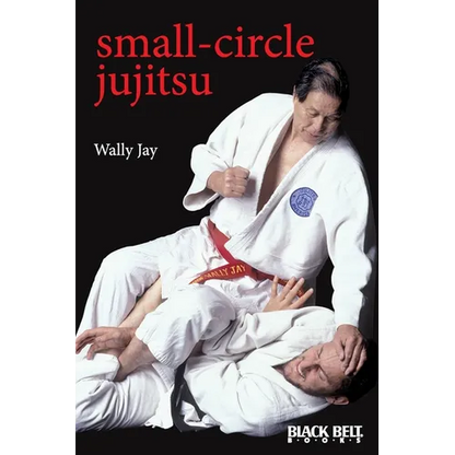 Small-Circle Jujitsu - Paperback