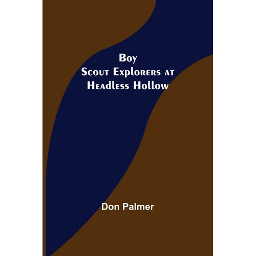 Boy Scout Explorers at Headless Hollow - Paperback