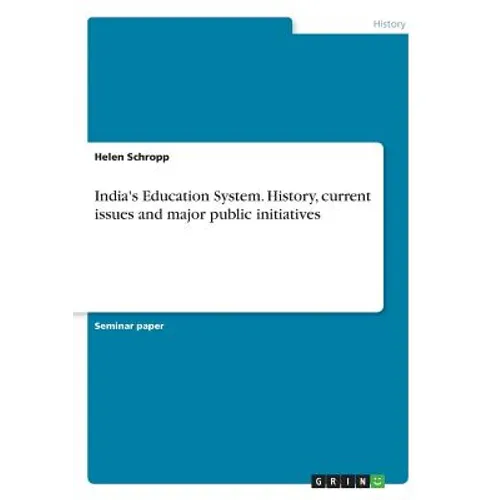 India's Education System. History, current issues and major public initiatives - Paperback