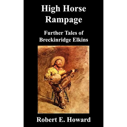 High Horse Rampage: Further Tales of Breckinridge Elkins - Hardcover
