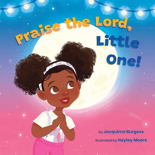 Praise the Lord, Little One! - Paperback
