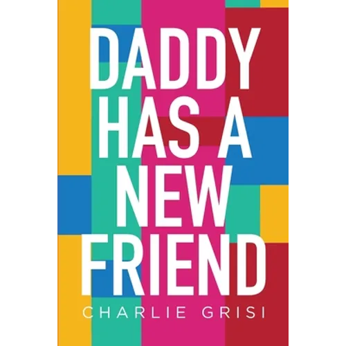 Daddy Has A New Friend - Paperback