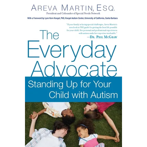 The Everyday Advocate: Standing Up for Your Child with Autism or Other Special Needs - Paperback