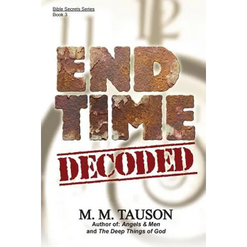 End Time Decoded - Paperback