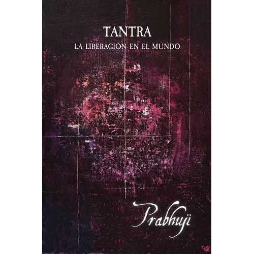 Tantra: La liberación en el mundo - Paperback