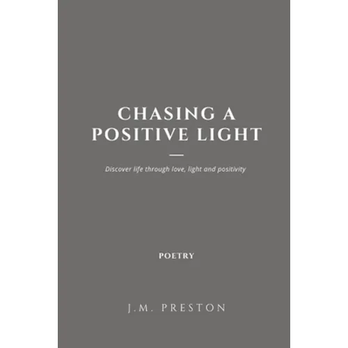 Chasing a Positive Light Paperback Edition - Paperback