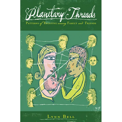 Planetary Threads: Patterns of Relating Among Family and Friends - Paperback