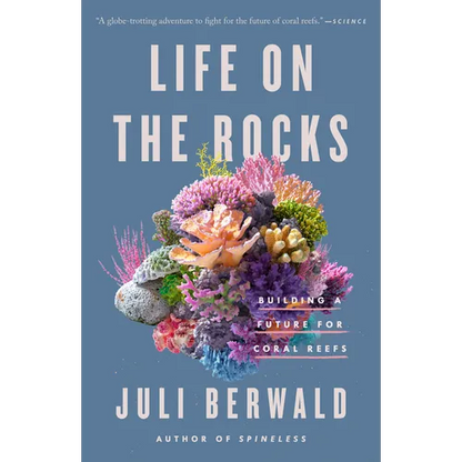 Life on the Rocks: Building a Future for Coral Reefs - Paperback