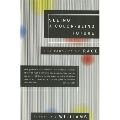 Seeing a Color-Blind Future: The Paradox of Race - Paperback