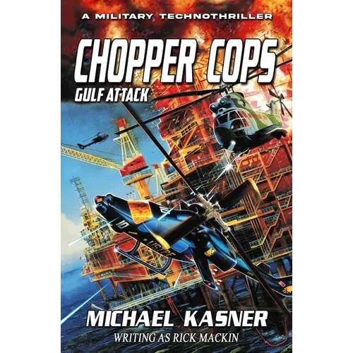 Chopper Cops: Gulf Attack - Book 2 - Paperback
