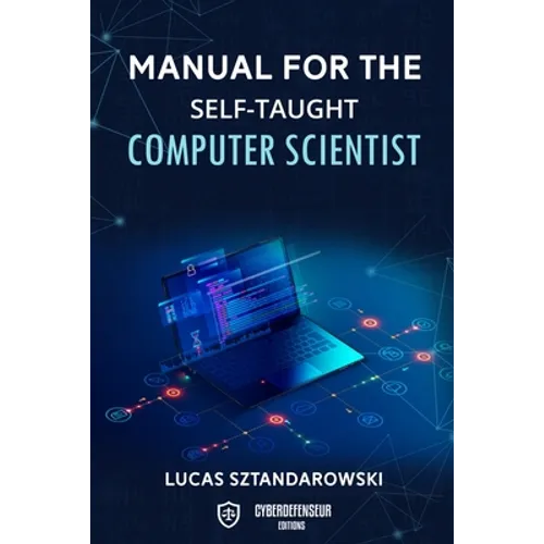 Manual for the self-taught computer scientist - Paperback