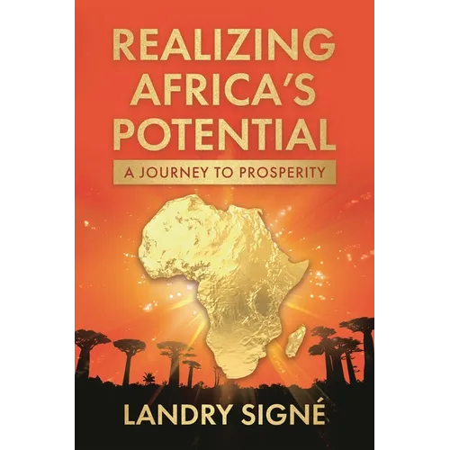 Realizing Africa's Potential: A Journey to Prosperity - Hardcover