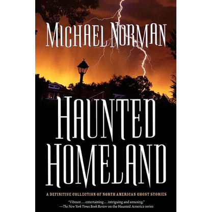 Haunted Homeland: A Definitive Collection of North American Ghost Stories - Paperback