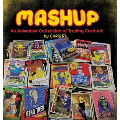 MASHUP An Animated Collection of Trading Card Art - Hardcover