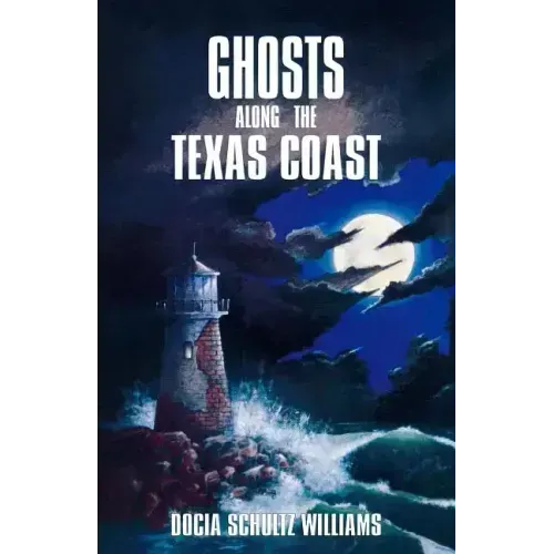 Ghosts Along the Texas Coast - Paperback
