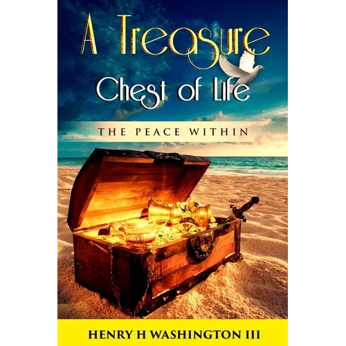 A Treasure Chest of Life: The Peace Within - Paperback